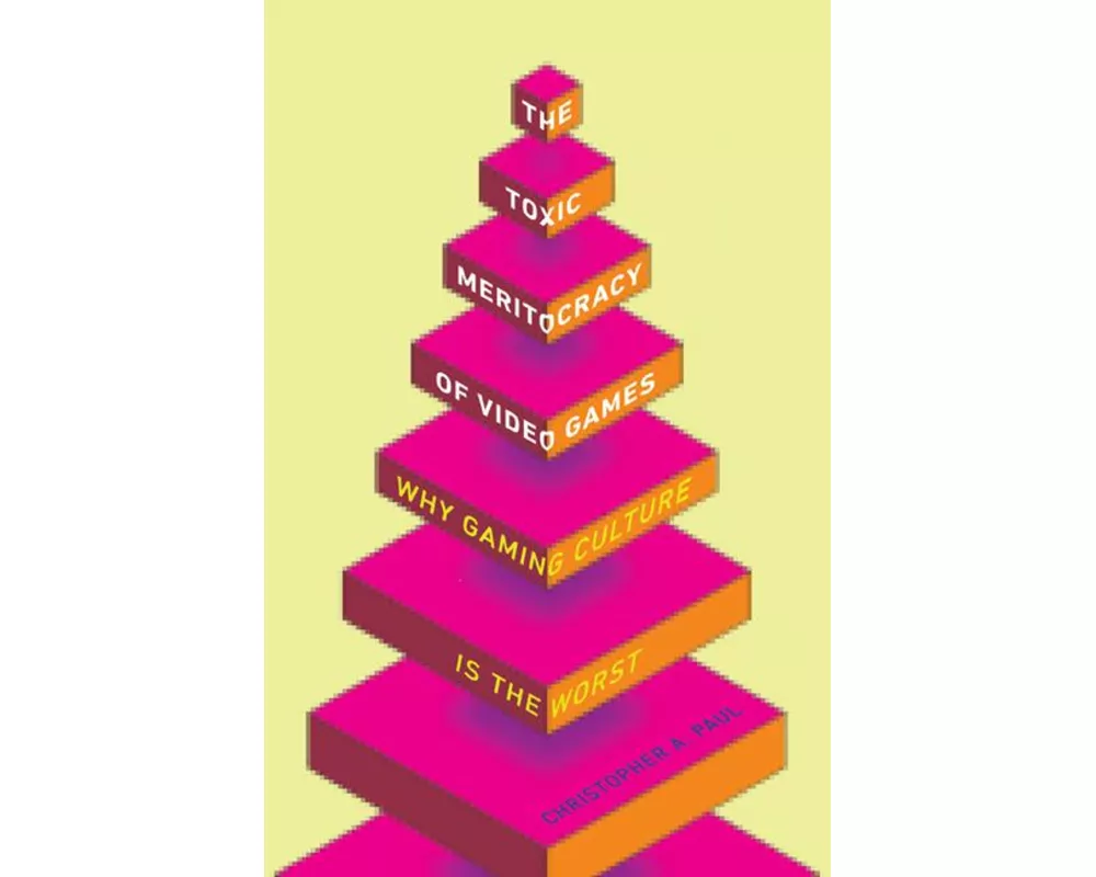 The Toxic Meritocracy of Video Games