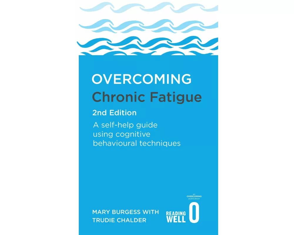 Overcoming Chronic Fatigue 2nd Edition