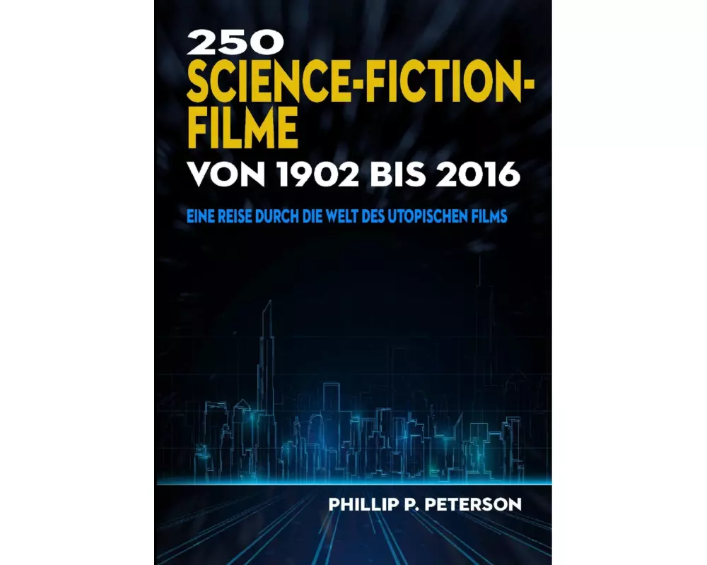 250 Science-Fiction-Filme von 1902 bis 2016