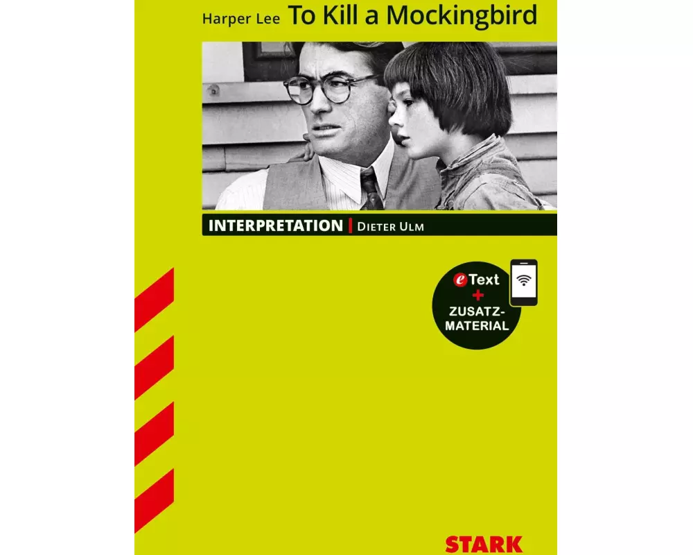 STARK Interpretationen Englisch - Harper Lee: To Kill a Mockingbird