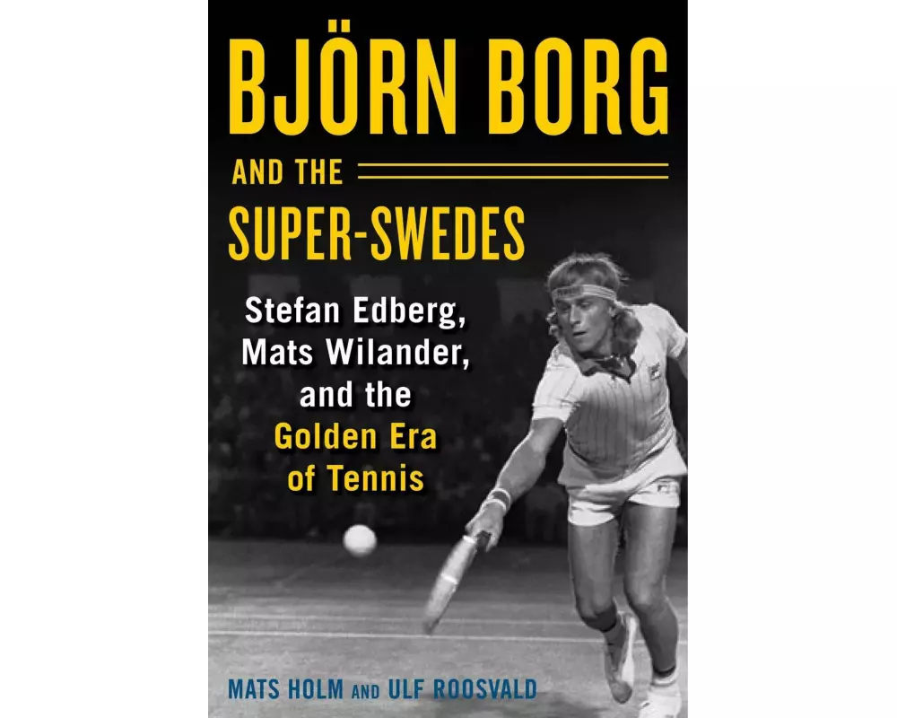 Björn Borg and the Super-Swedes