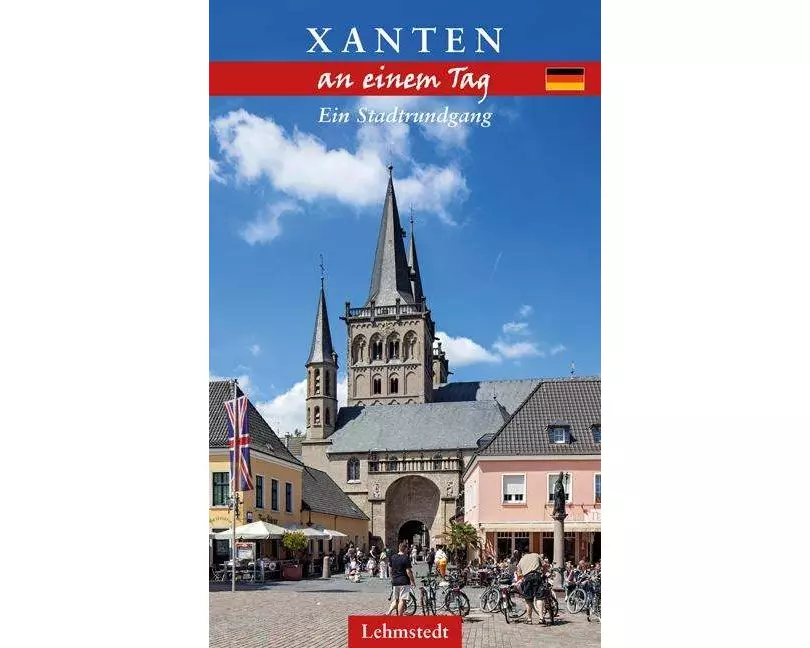 Xanten an einem Tag