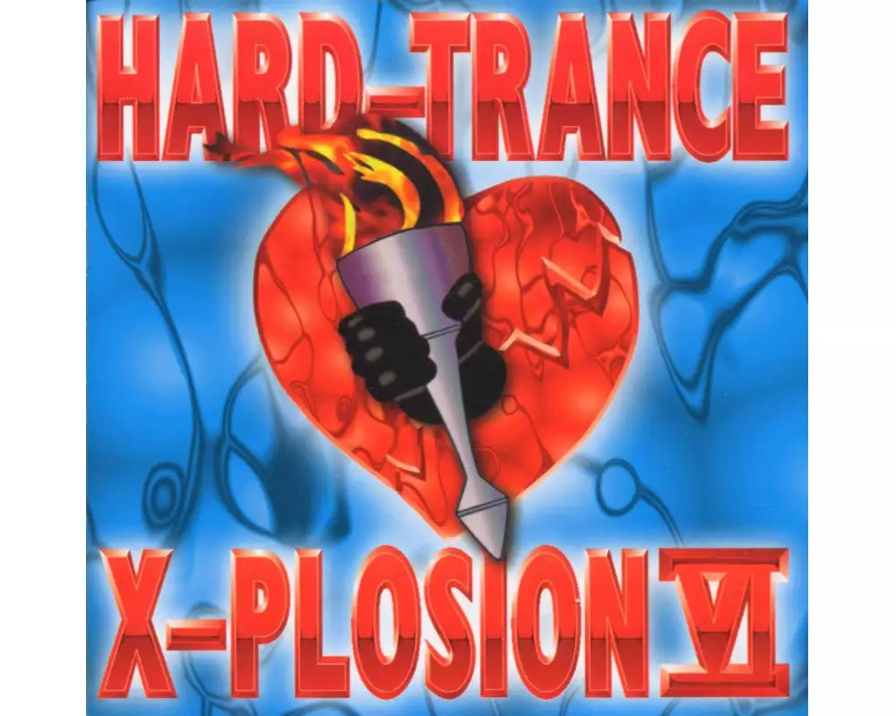 Hard Trance X-Plosion VI