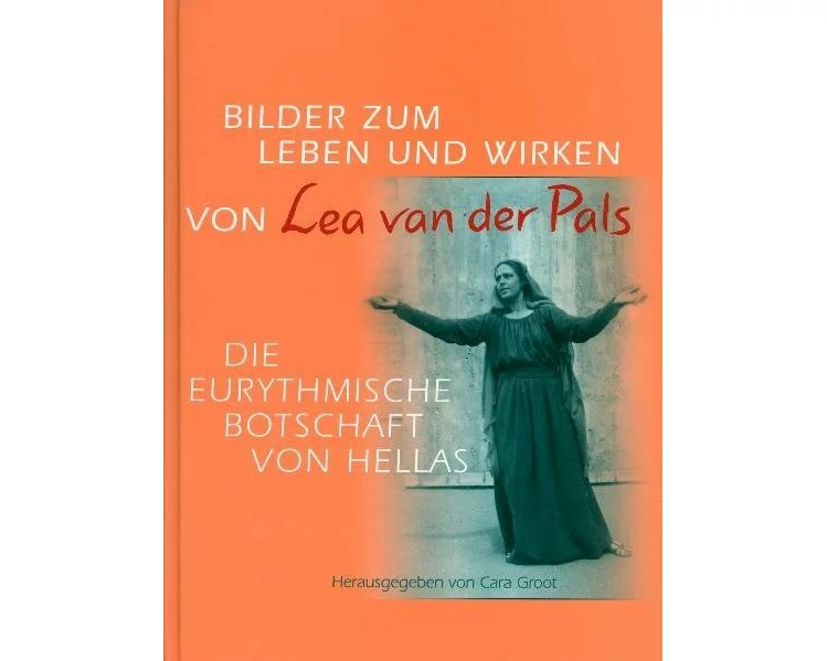 Bilder zum Leben und Wirken von Lea van der Pals