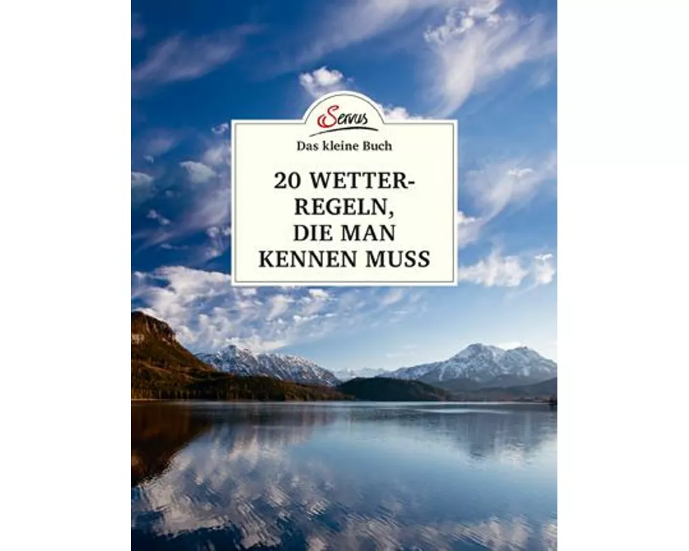 Das kleine Buch: 20 Wetterregeln, die man kennen muss