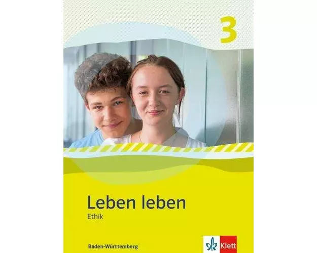 Leben leben 3. Schülerband. Kl. 9/10. Ausgabe Baden-Württemberg ab 2017