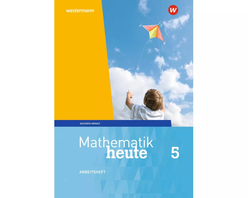 Mathematik heute - Ausgabe 2018 für Sachsen-Anhalt