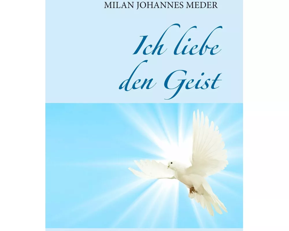 Ich liebe den Geist