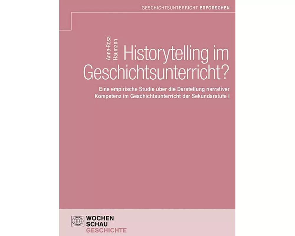 Historytelling im Geschichtsunterricht?