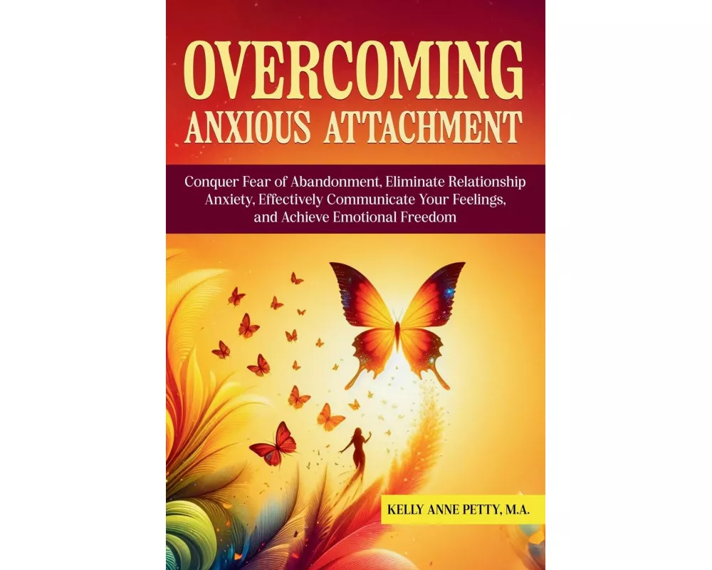 Overcoming Anxious Attachment