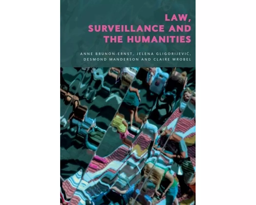 Law, Surveillance and the Humanities