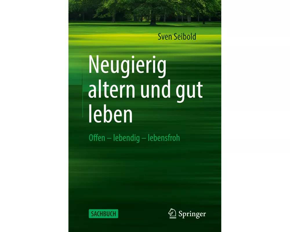 Neugierig altern und gut leben