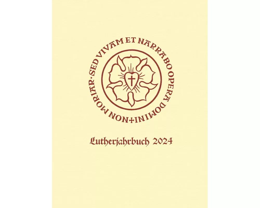 Lutherjahrbuch 91. Jahrgang 2024