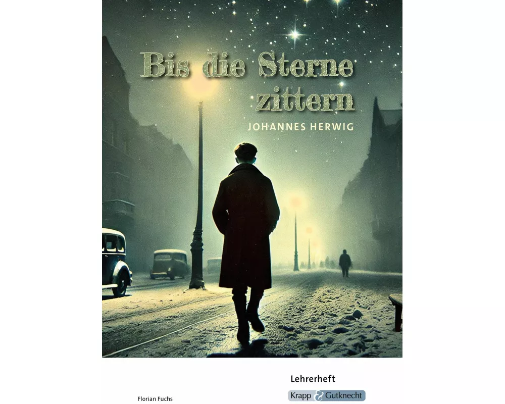 Bis die Sterne zittern – Johannes Herwig – Lehrerheft