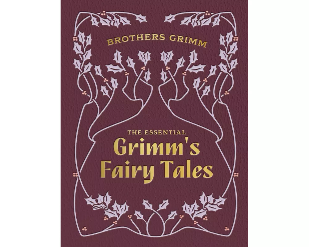 The Essential Grimm's Fairy Tales