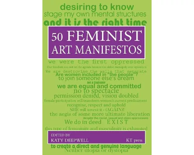 Fifty Feminist Art Manifestos