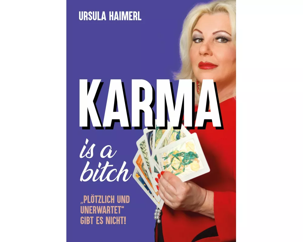 Karma is a bitch - "plötzlich und unerwartet" gibt es nicht!