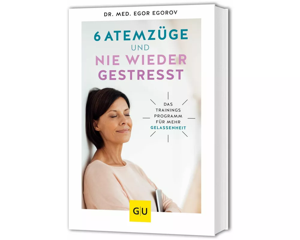 6 Atemzüge und nie wieder gestresst