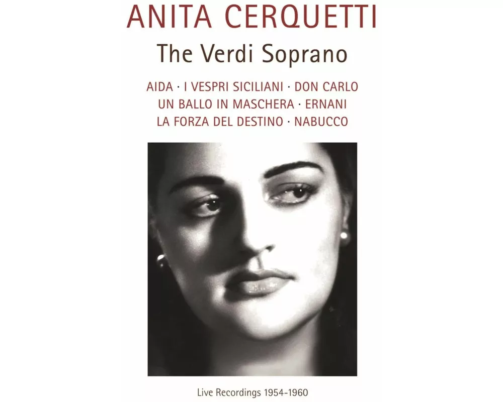 Anita Cerquetti - The Verdi Soprano (Live Recordin
