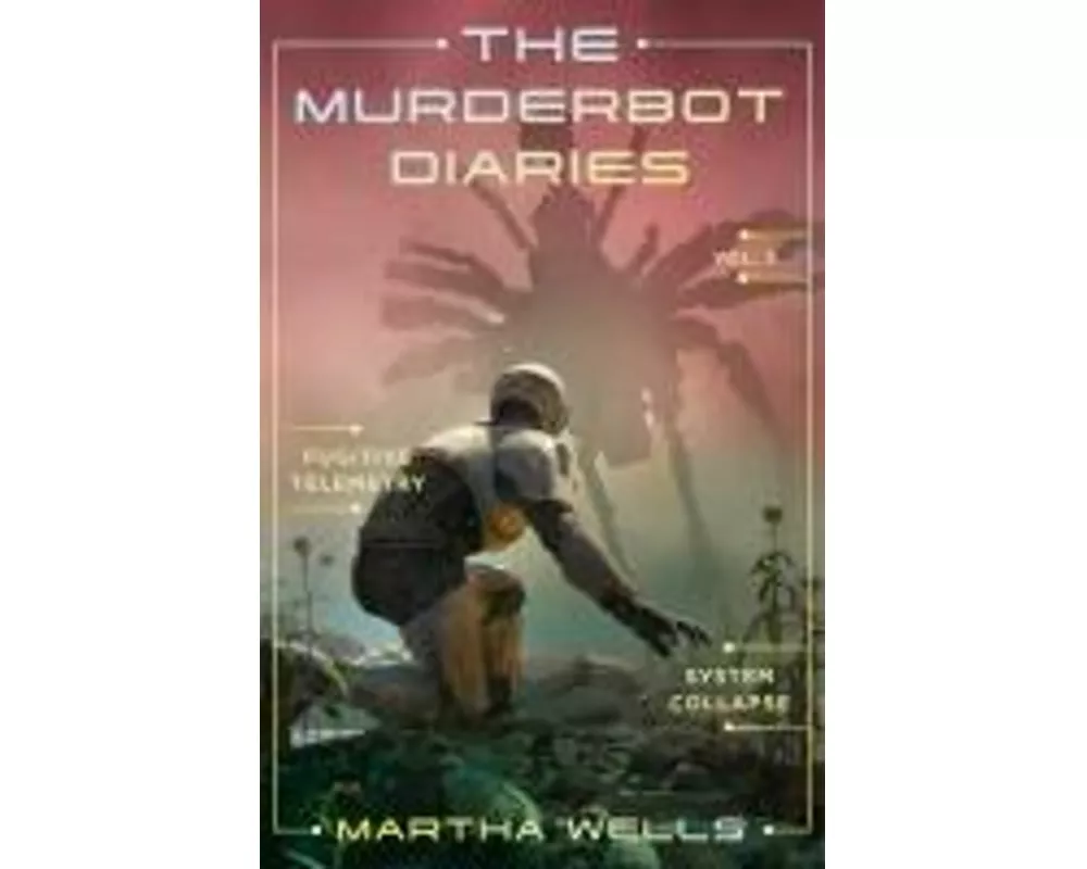 The Murderbot Diaries Vol. 3