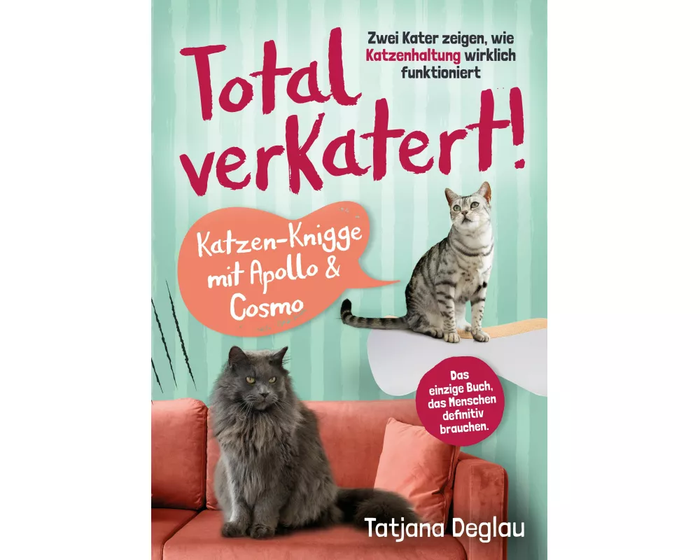 Total verkatert! Katzen-Knigge mit Apollo & Cosmo