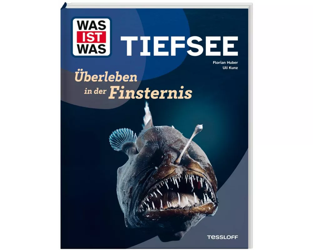 WAS IST WAS Tiefsee. Überleben in der Finsternis