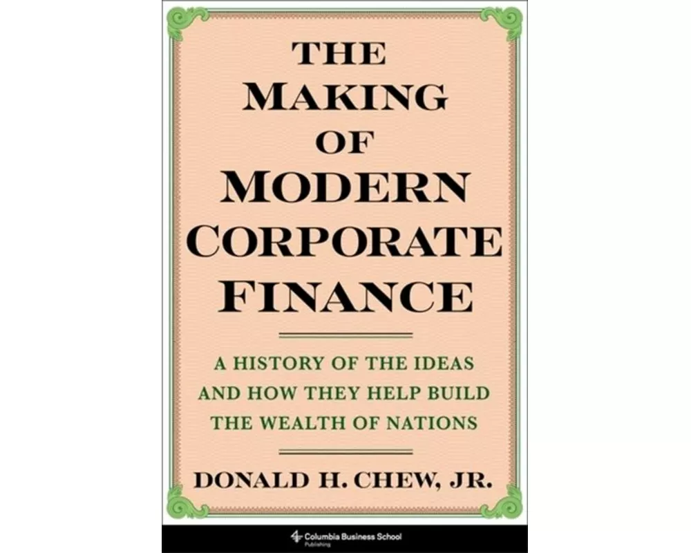 The Making of Modern Corporate Finance