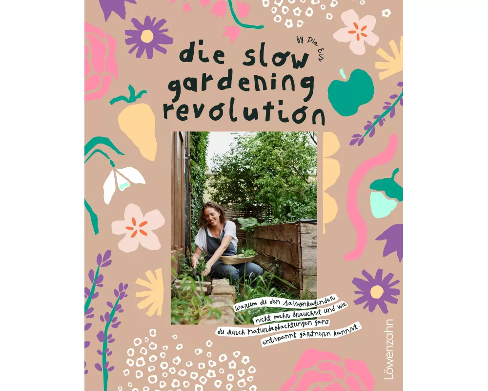 Die Slow Gardening-Revolution