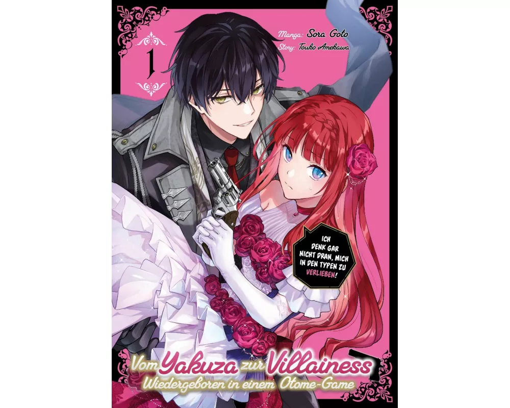 Vom Yakuza zur Villainess: Wiedergeboren in einem Otome-Game (Manga), Band 01