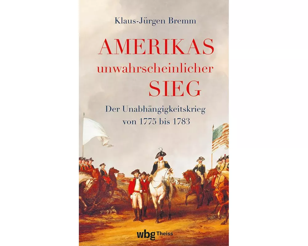Amerikas unwahrscheinlicher Sieg