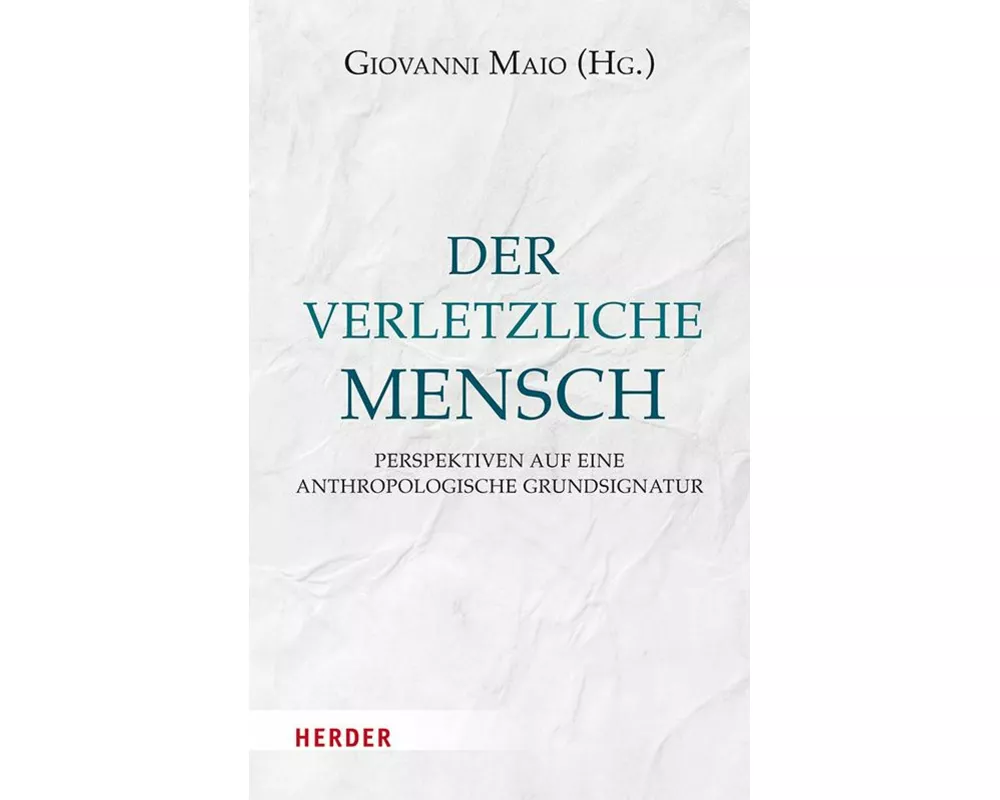 Der verletzliche Mensch