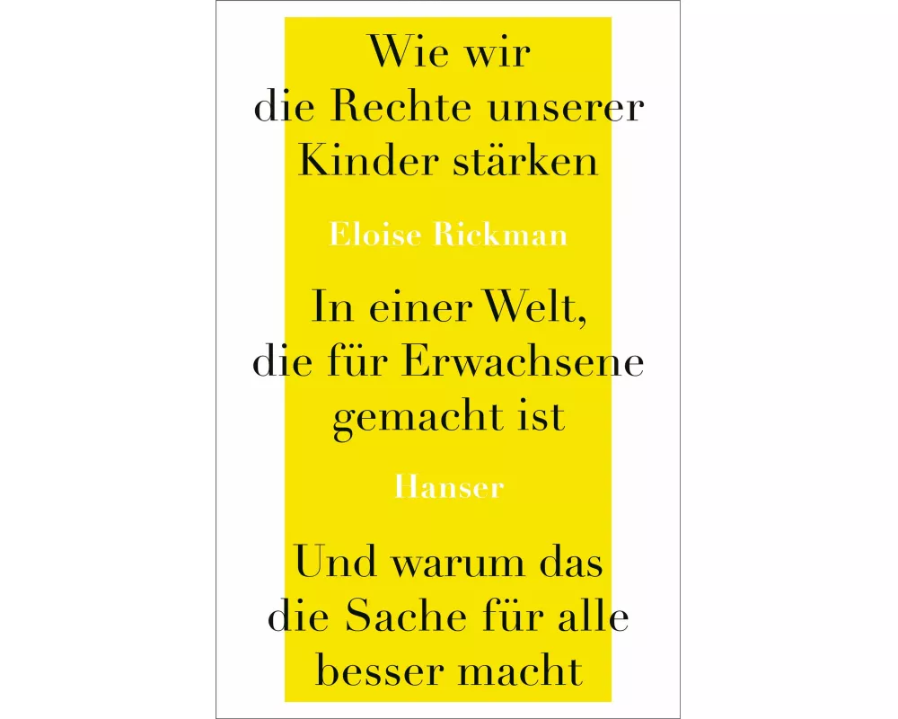 Wie wir die Rechte unserer Kinder stärken in einer Welt, die für Erwachsene gemacht ist, und warum das die Sache für alle besser macht