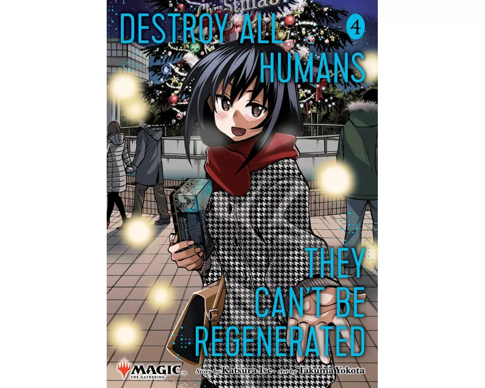 Destroy All Humans. They Can't Be Regenerated. A Magic: The Gathering Manga, Vol. 4 Limited edition
