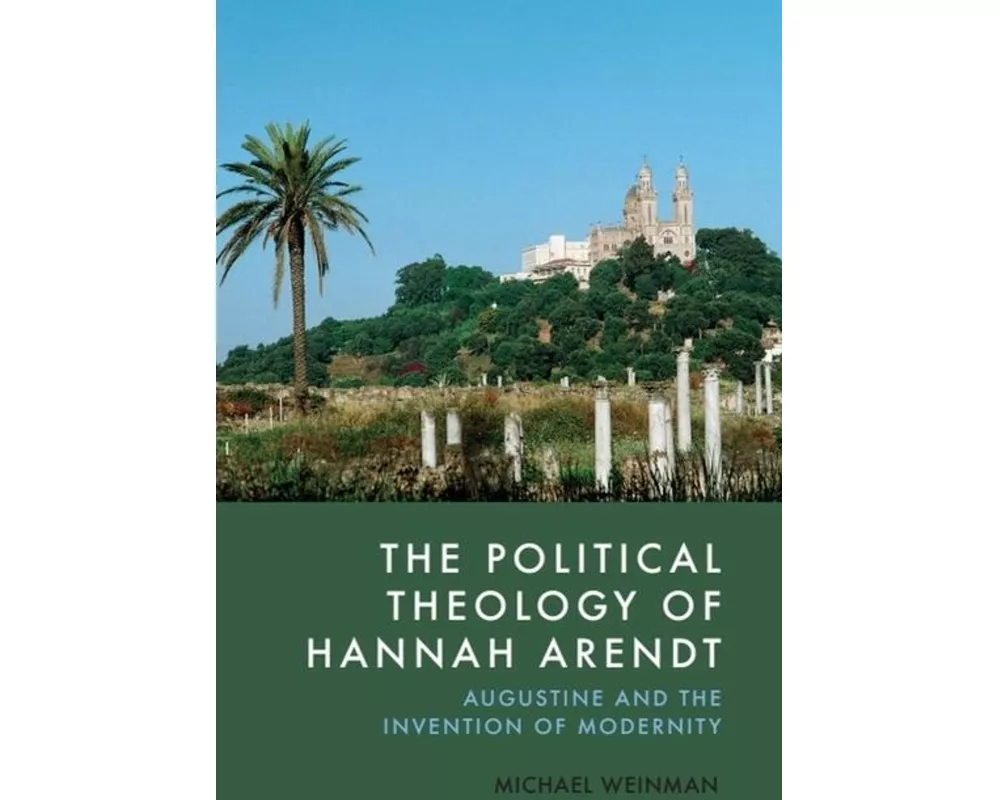 The Political Theology of Hannah Arendt
