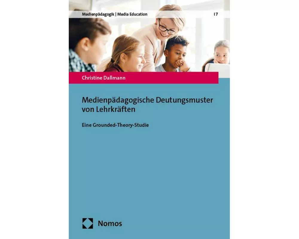 Medienpädagogische Deutungsmuster von Lehrkräften
