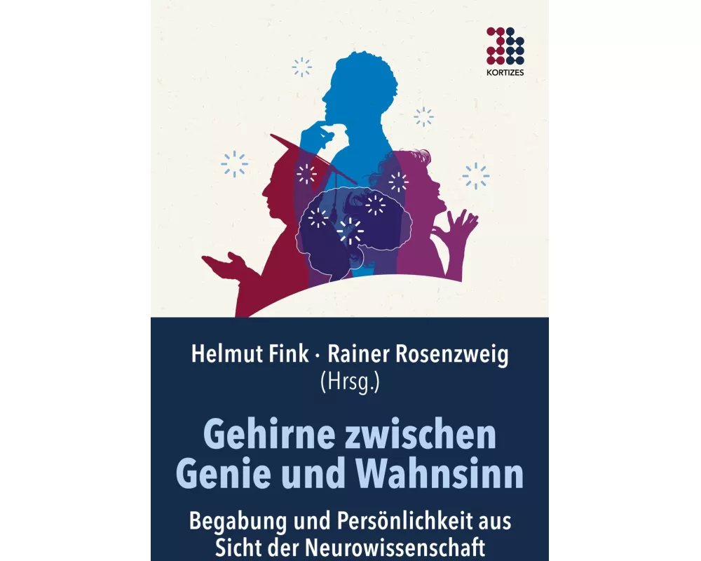 Gehirne zwischen Genie und Wahnsinn