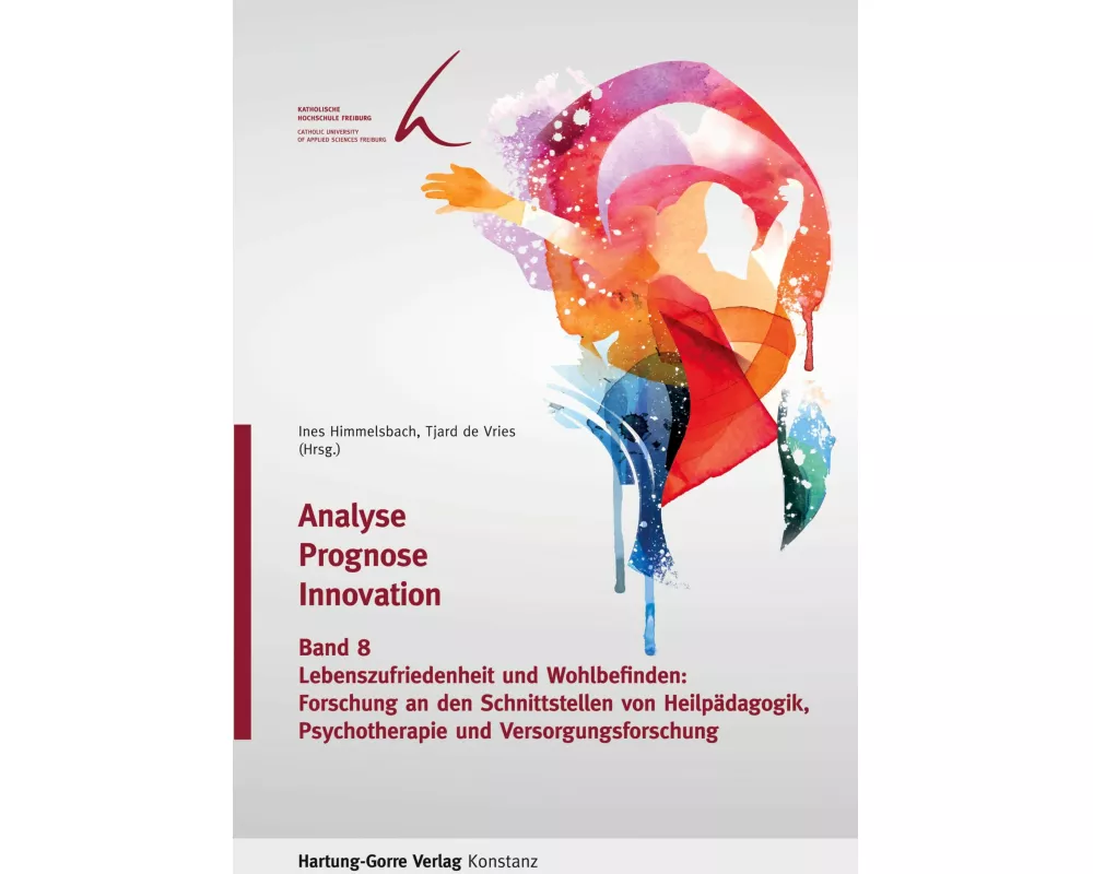 Lebenszufriedenheit und Wohlbefinden: Forschung an den Schnittstellen von Heilpädagogik, Psychotherapie und Versorgungsforschung