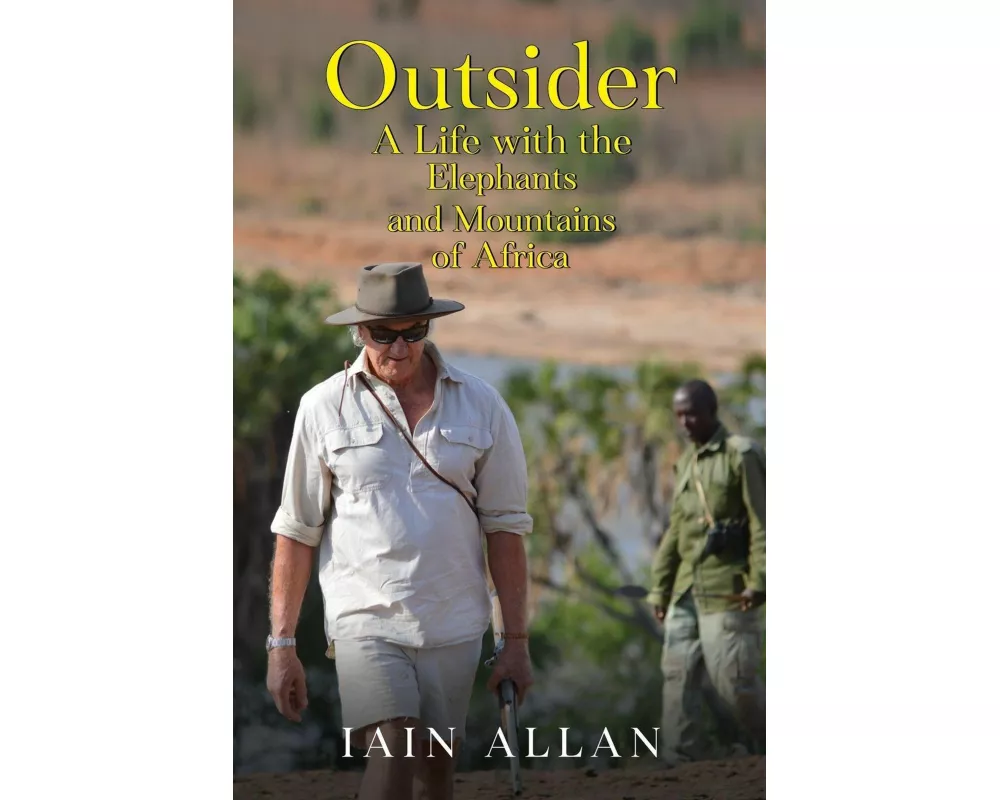 OUTSIDER... A Life with the Elephants and Mountains of Africa