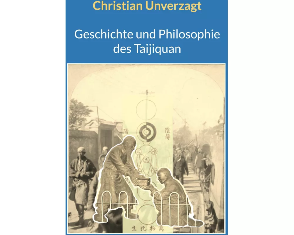 Geschichte und Philosophie des Taijiquan