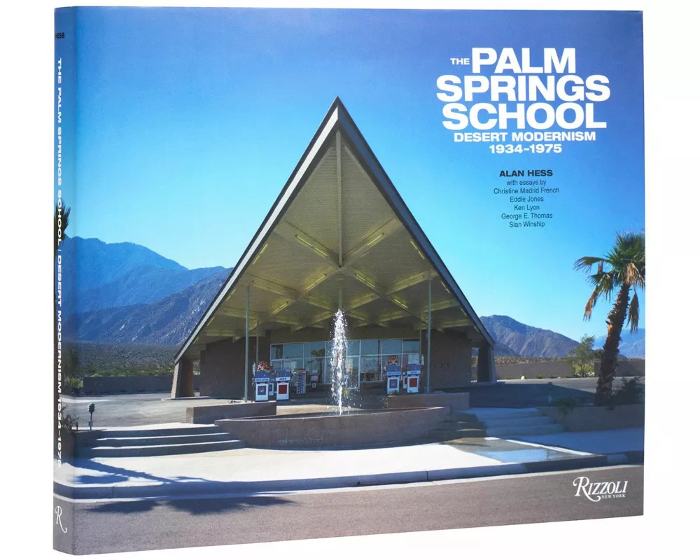 The Palm Springs School: Desert Modernism 1934-1975
