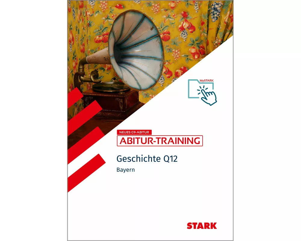 STARK Geschichte 1 Q12 - Abitur-Training Bayern