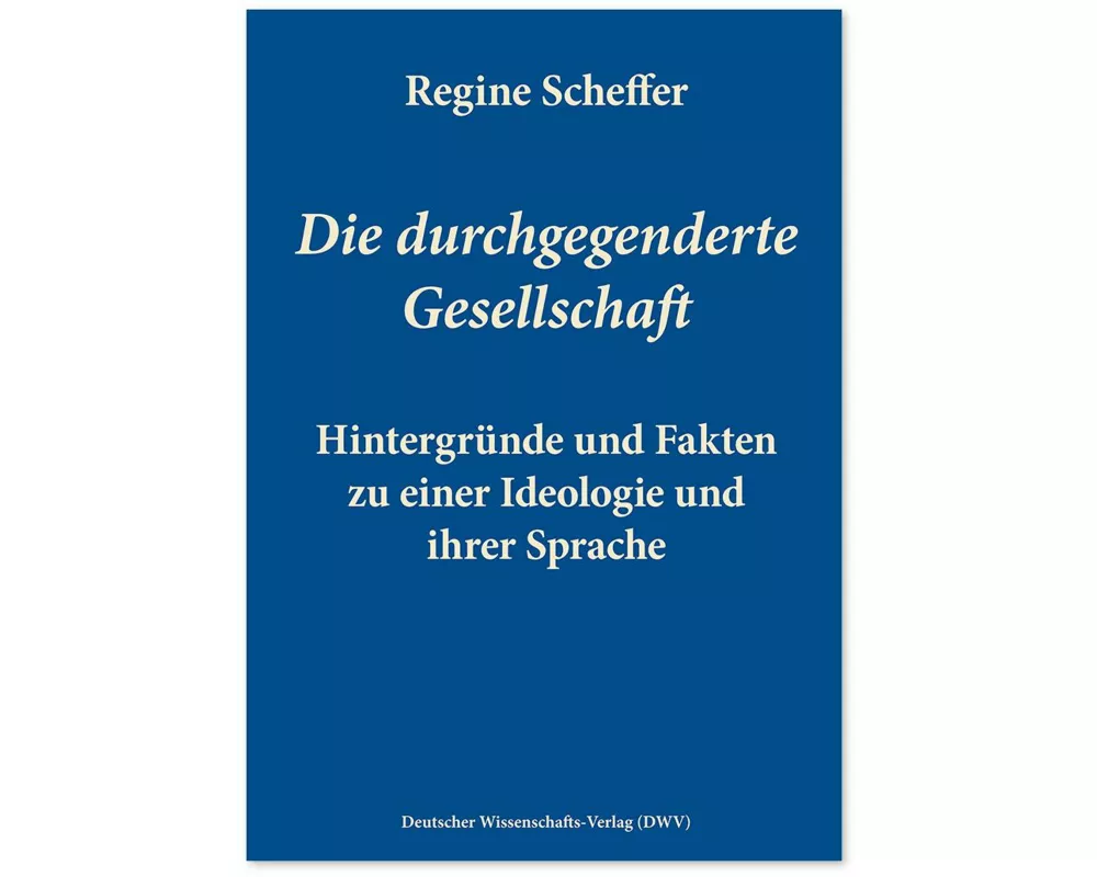 Die durchgegenderte Gesellschaft