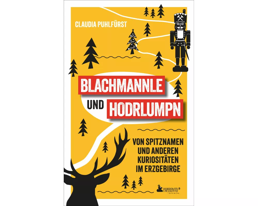Blachmannle und Hodrlumpn - Das Erzgebirge-Buch