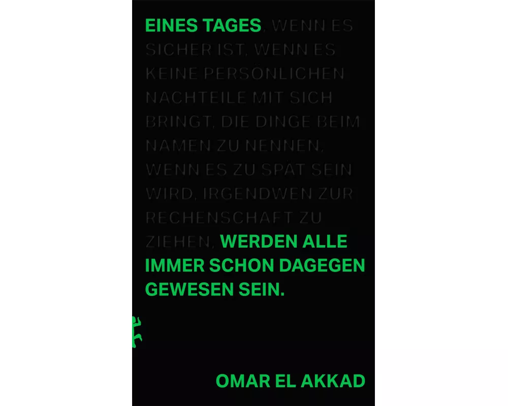 Eines Tages werden alle immer schon dagegen gewesen sein