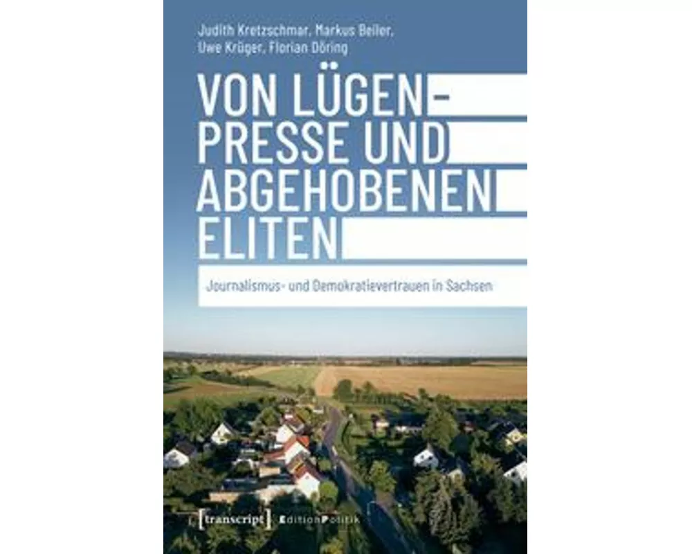 Von Lügenpresse und abgehobenen Eliten