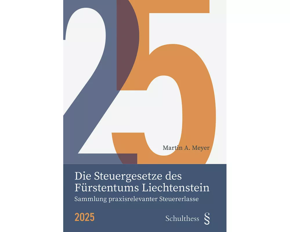 Die Steuergesetze des Fürstentums Liechtenstein 2025