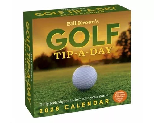 Bill Kroen's Golf Tip-A-Day 2026 Day-to-Day Calendar