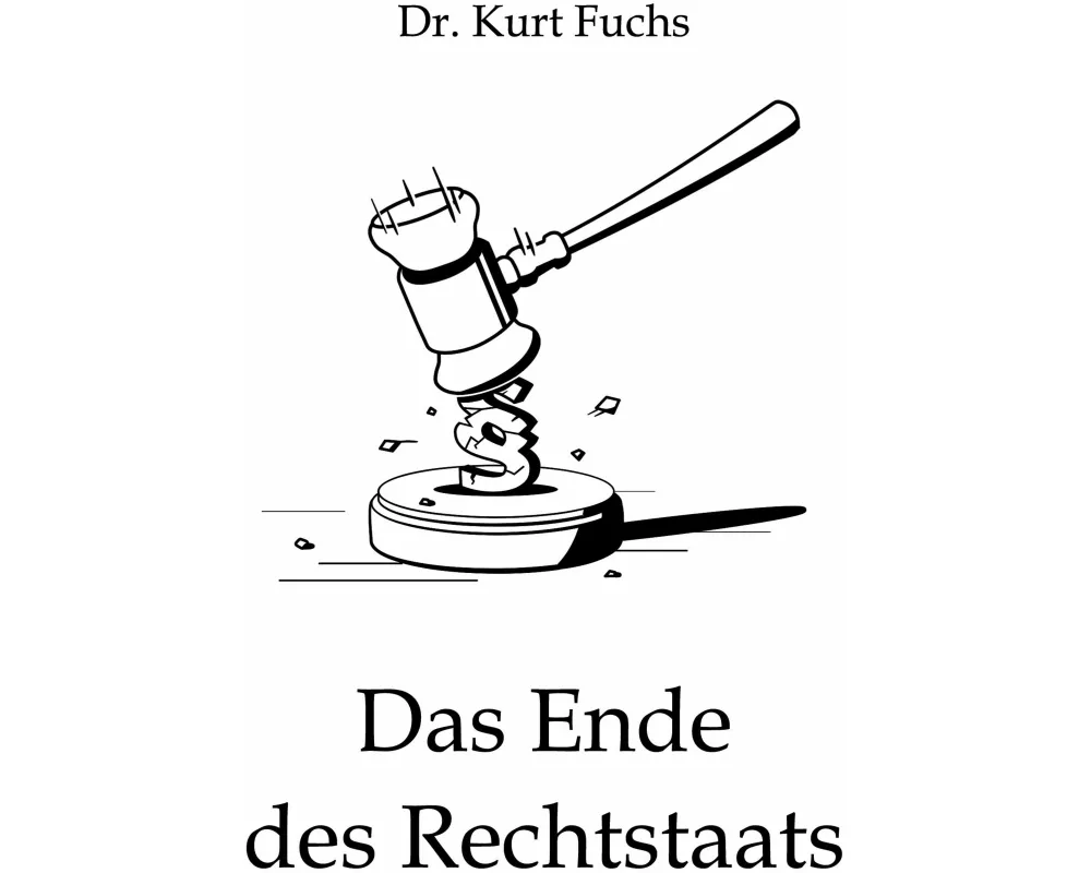 Das Ende des Rechtstaats