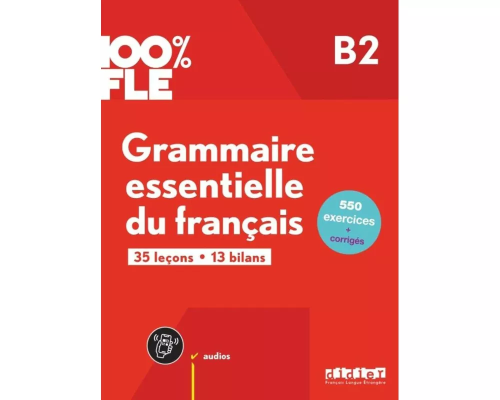 100% FLE - Grammaire essentielle du francais B2 - Livre + didierfle.app