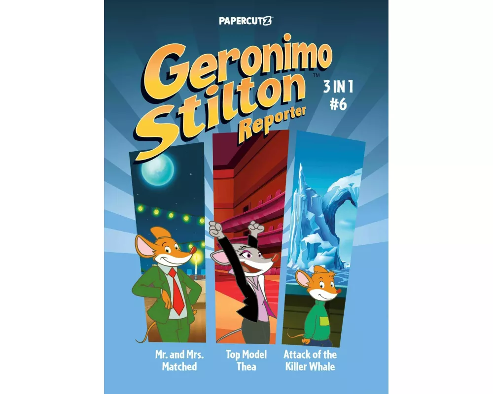 Geronimo Stilton Reporter 3 in 1 Vol. 6